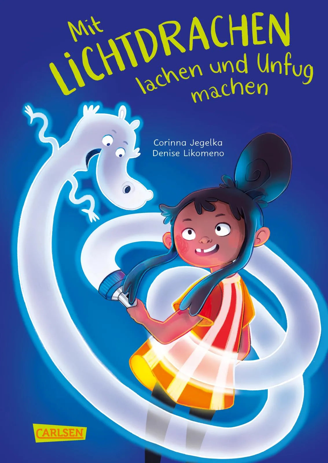 Buchcover von 'Mit Lichtdrachen lachen und Unfug machen' - Gebundene Ausgabe von Corinna Jegelka