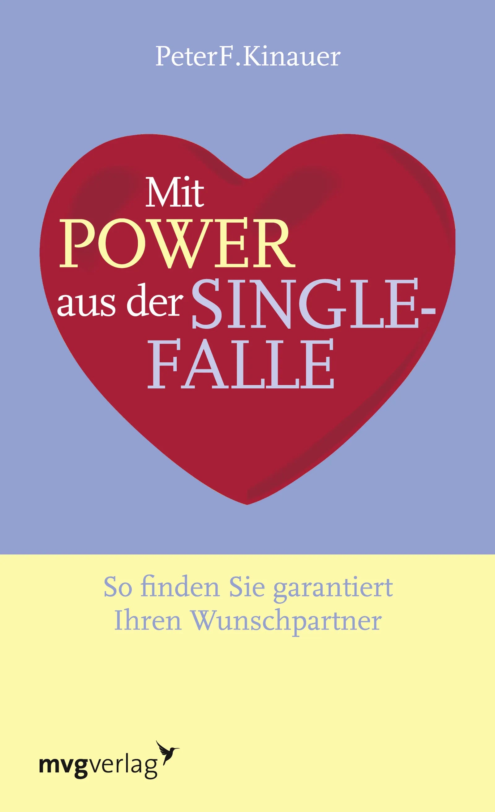 Buchcover von 'Mit Power aus der Singlefalle' - Taschenbuch von Peter F. Kinauer