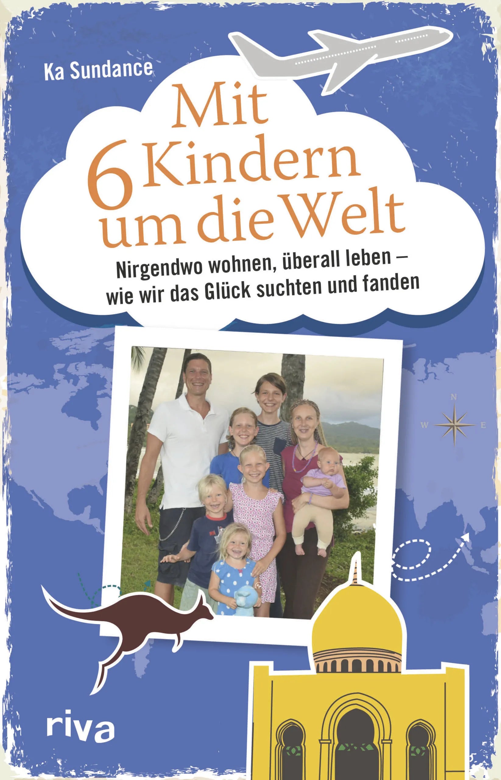 Buchcover von 'Mit sechs Kindern um die Welt' - Taschenbuch von Ka Sundance