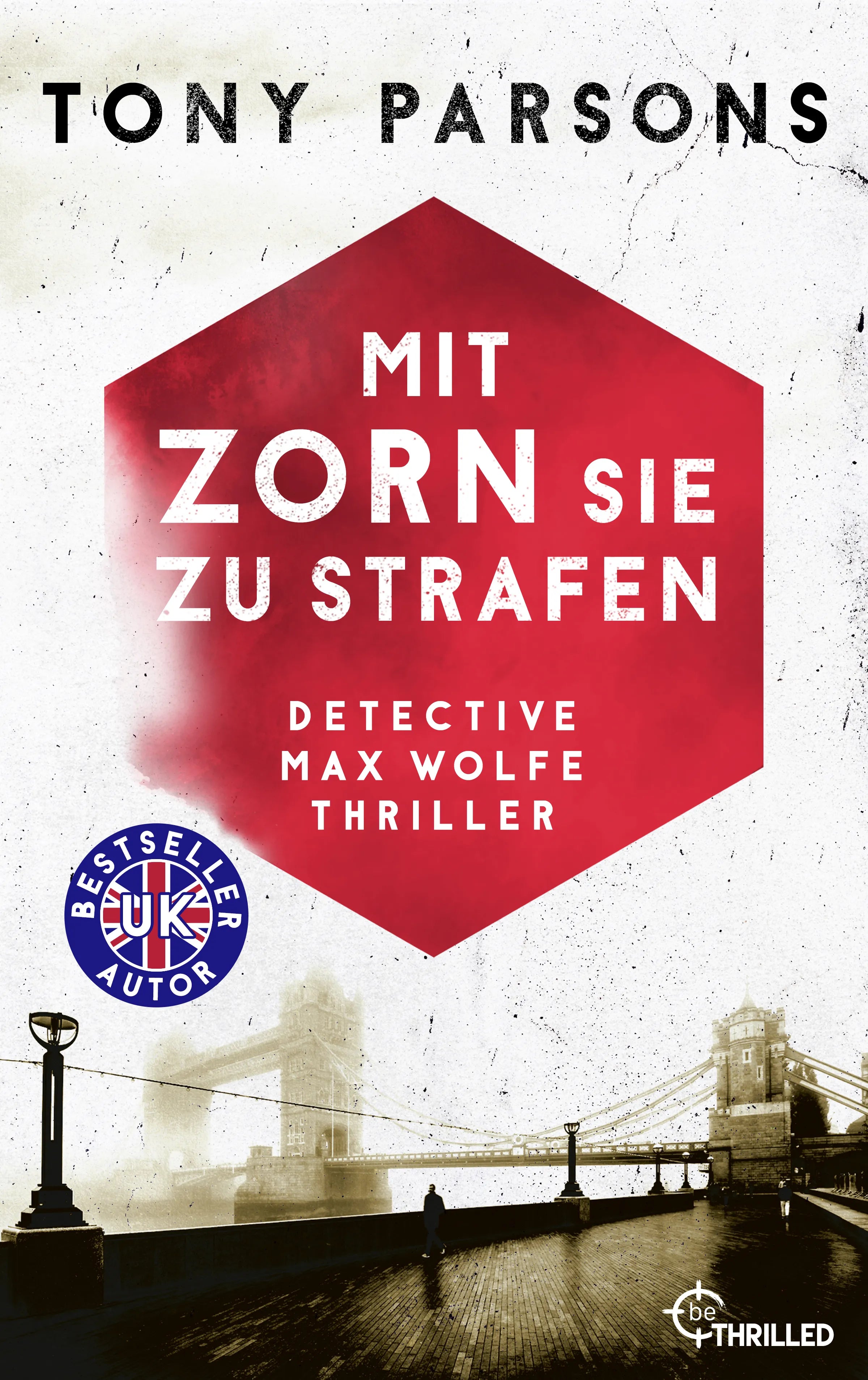 Cover: Mit Zorn sie zu strafen (E-Book) von Tony Parsons