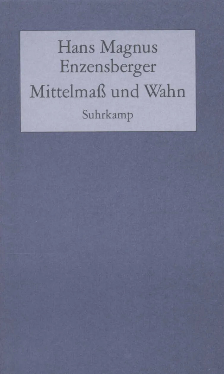 Cover: Mittelmaß und Wahn (Hardcover) von Hans Magnus Enzensberger