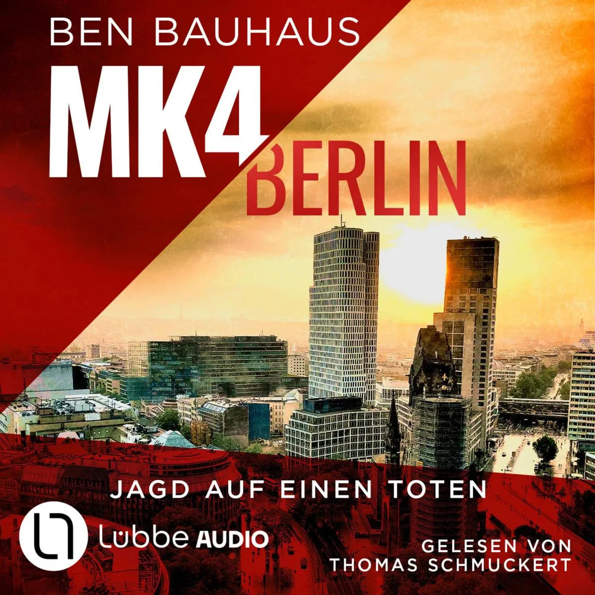 Cover: MK4 Berlin - Jagd auf einen Toten (Hörbuch Download) von Ben Bauhaus