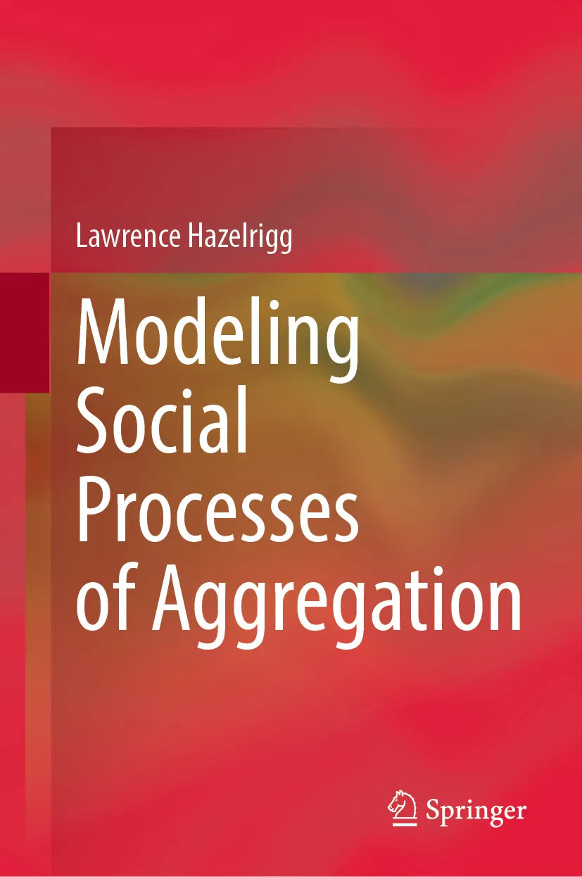 Cover: Modeling Social Processes of Aggregation (E-Book) von Lawrence Hazelrigg