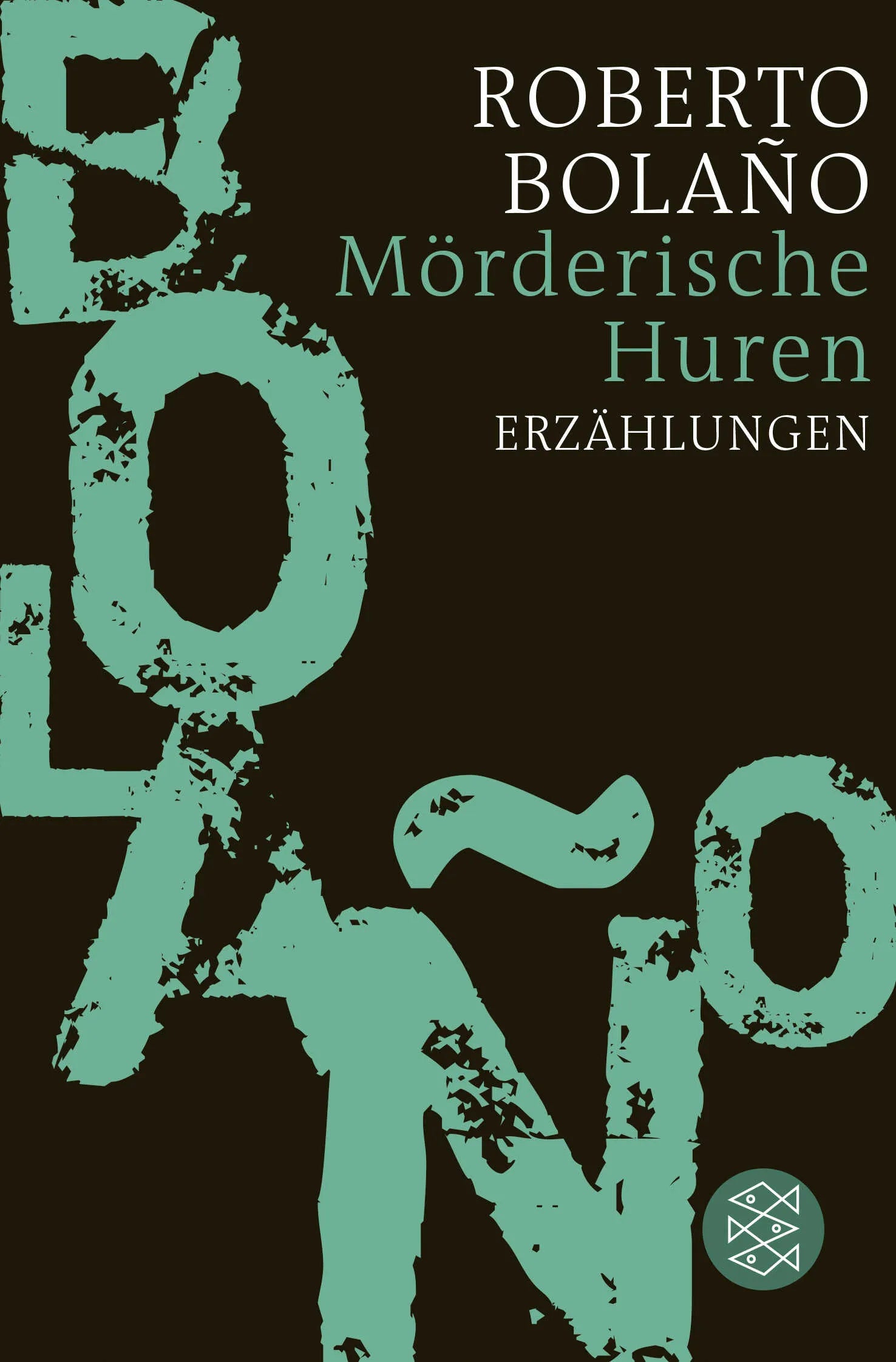 Buchcover von 'Mörderische Huren' - Taschenbuch von Roberto Bolaño