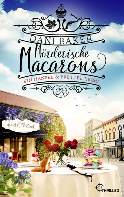 Cover: Mörderische Macarons. Ein Hansel &amp; Pretzel Krimi (E-Book) von Dani Baker