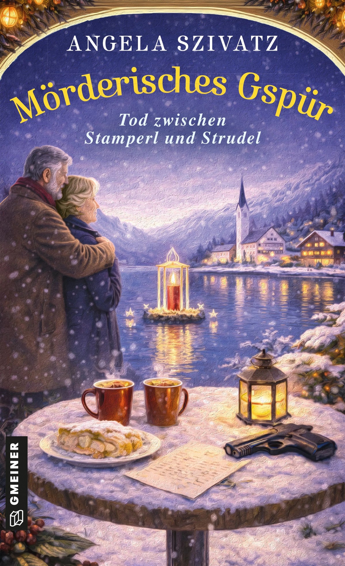 Cover: Mörderisches Gspür (E-Book) von Angela Szivatz