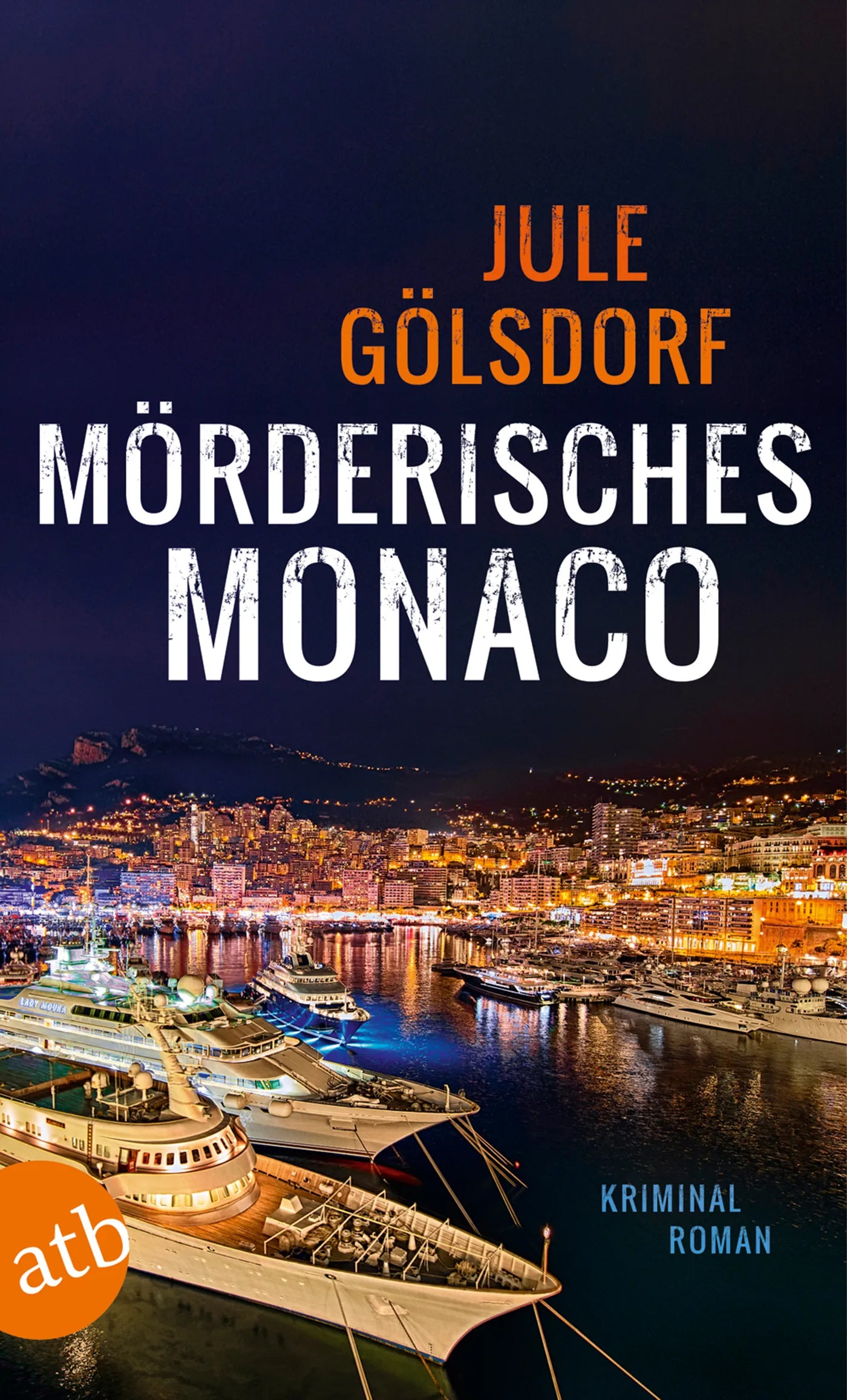 Buchcover von 'Mörderisches Monaco' - Taschenbuch von Jule Gölsdorf