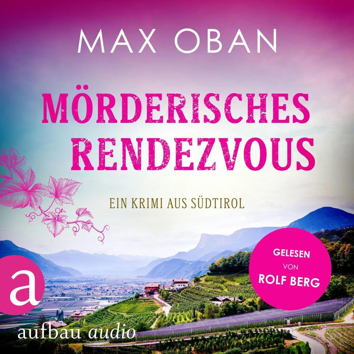 Cover: Mörderisches Rendezvous - Ein Krimi aus Südtirol (Hörbuch Download) von Max Oban