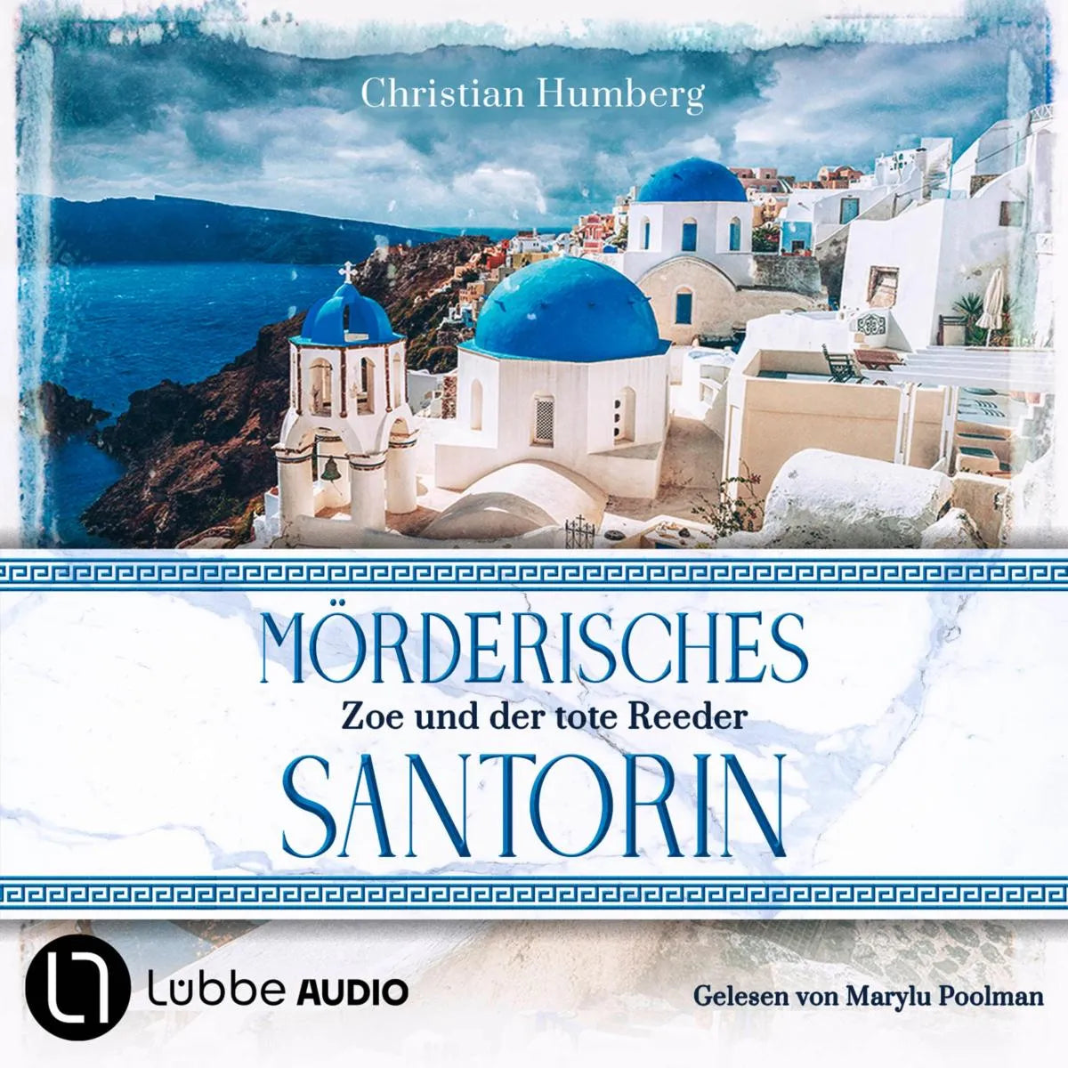 Cover: Mörderisches Santorin - Zoe und der tote Reeder (Hörbuch Download) von Christian Humberg
