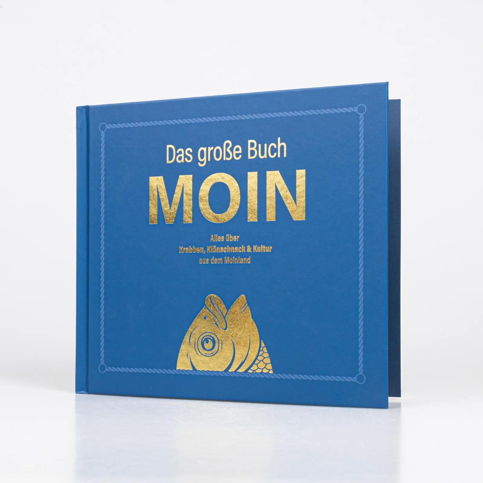 Detailansicht: MOIN!: Das große Buch MOIN - Alles über Krabben, Klönschnack & Kultur aus dem Moinland (Taschenbuch)