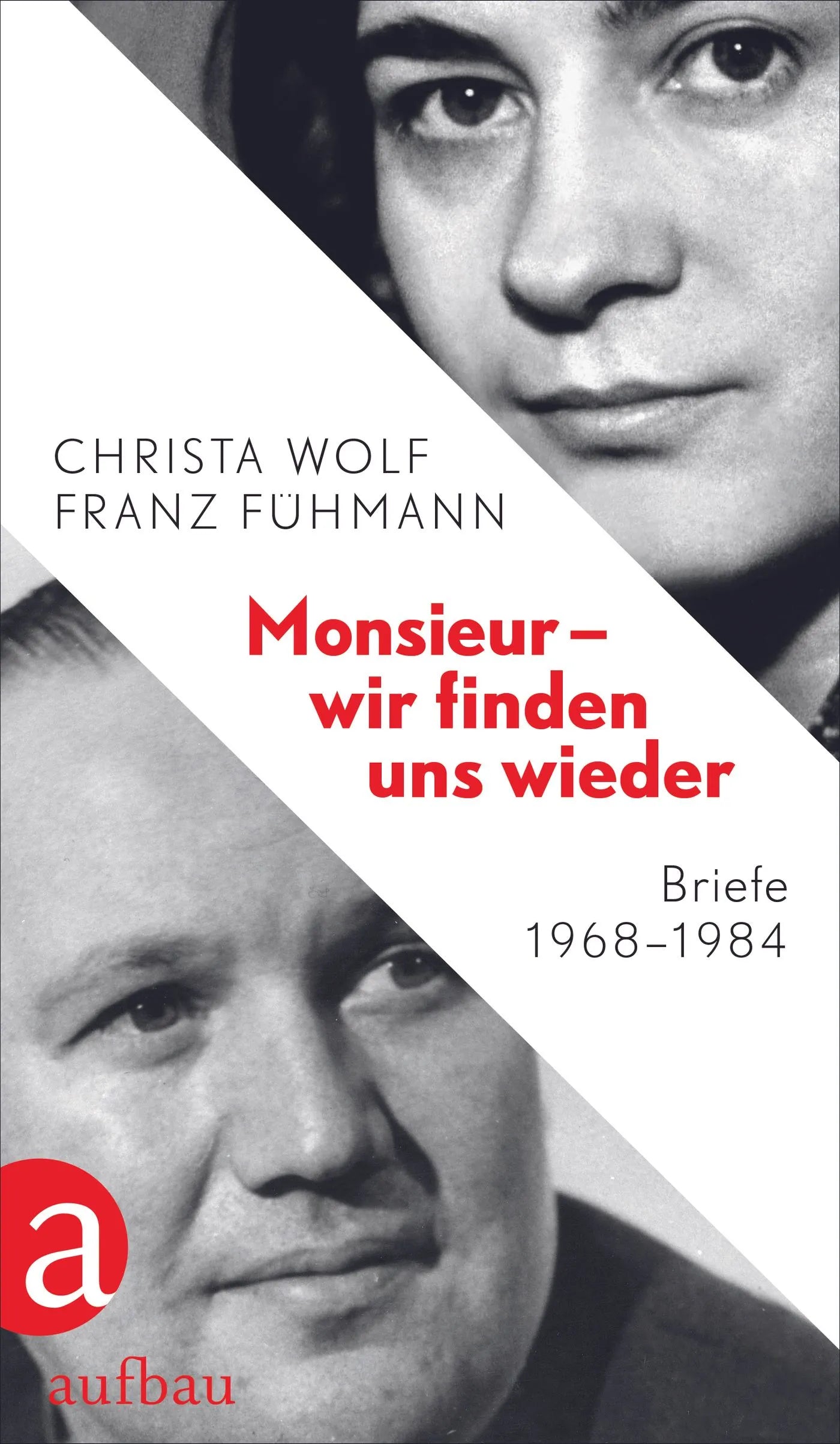 Buchcover von 'Monsieur – wir finden uns wieder' - Gebundene Ausgabe von Christa Wolf