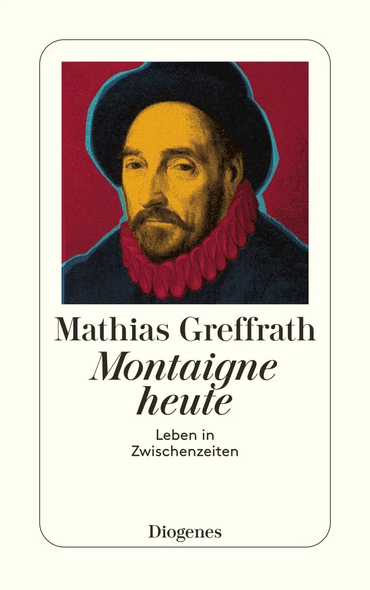 Buchcover von 'Montaigne heute' - Taschenbuch von Mathias Greffrath