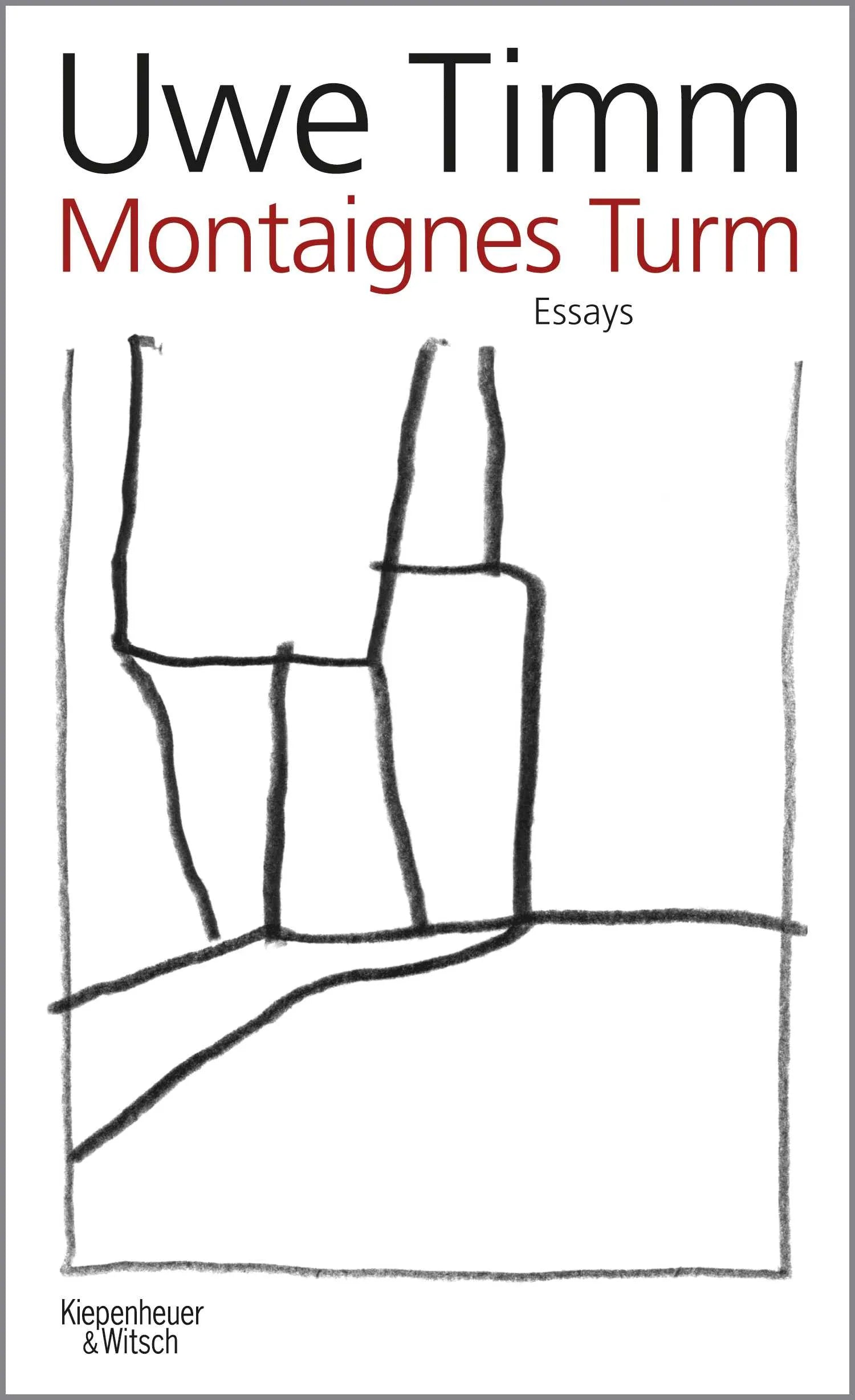 Buchcover von 'Montaignes Turm' - Gebundene Ausgabe von Uwe Timm