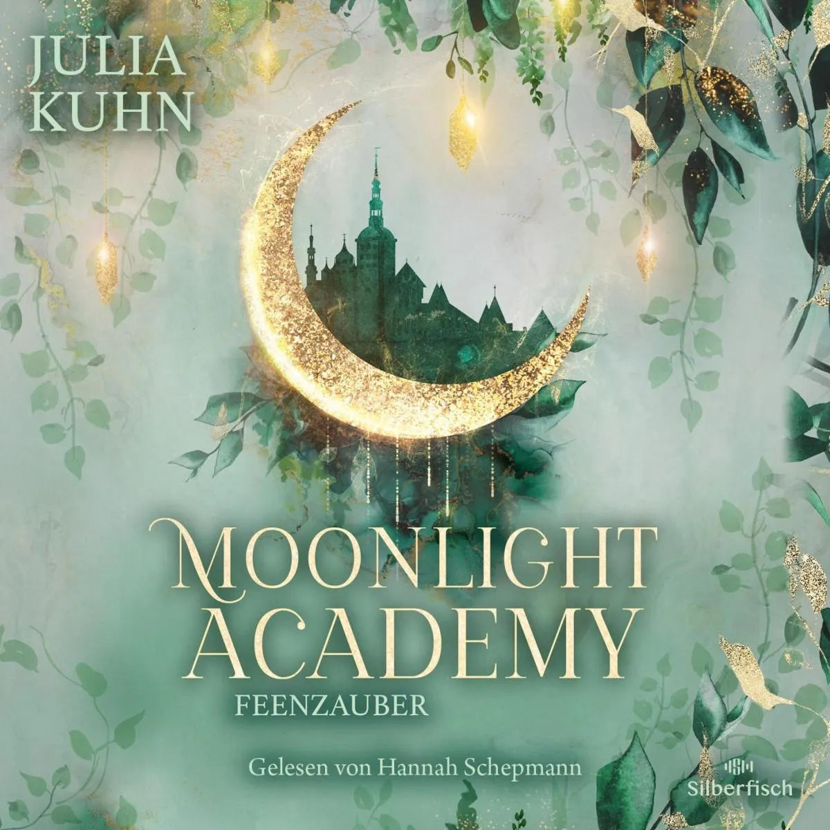 Cover: Moonlight Academy. Feenzauber (Hörbuch Download) von Julia Kuhn