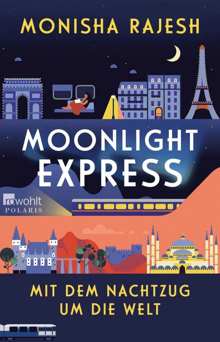 Cover: Moonlight Express - Mit dem Nachtzug um die Welt (E-Book) von Monisha Rajesh
