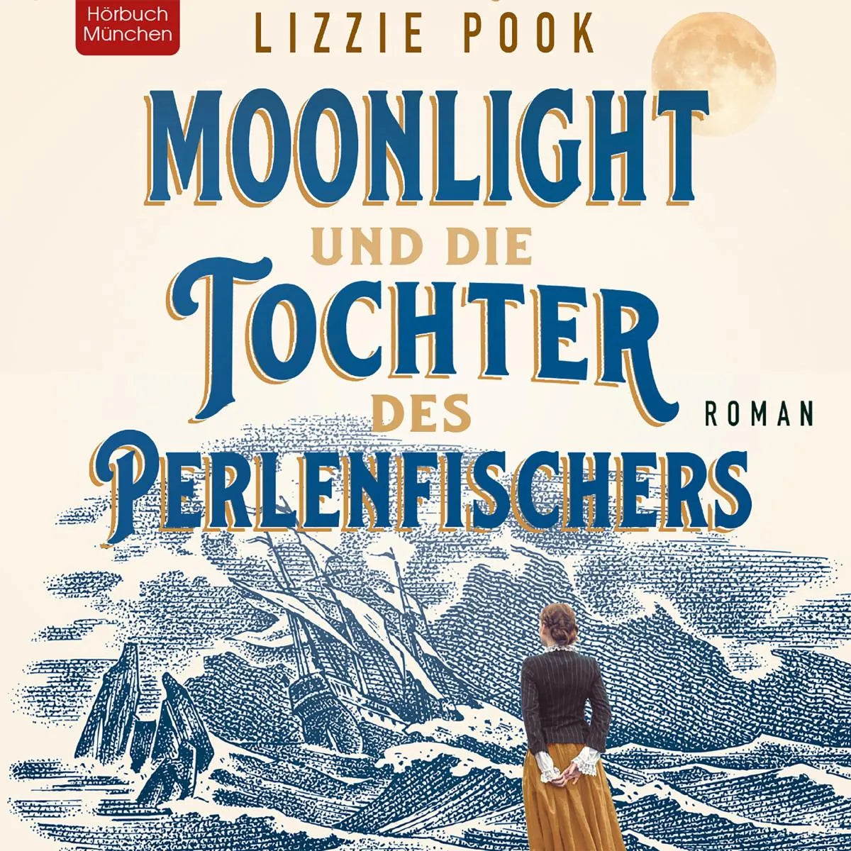 Cover: Moonlight und die Tochter des Perlenfischers (Hörbuch Download) von Lizzie Pook