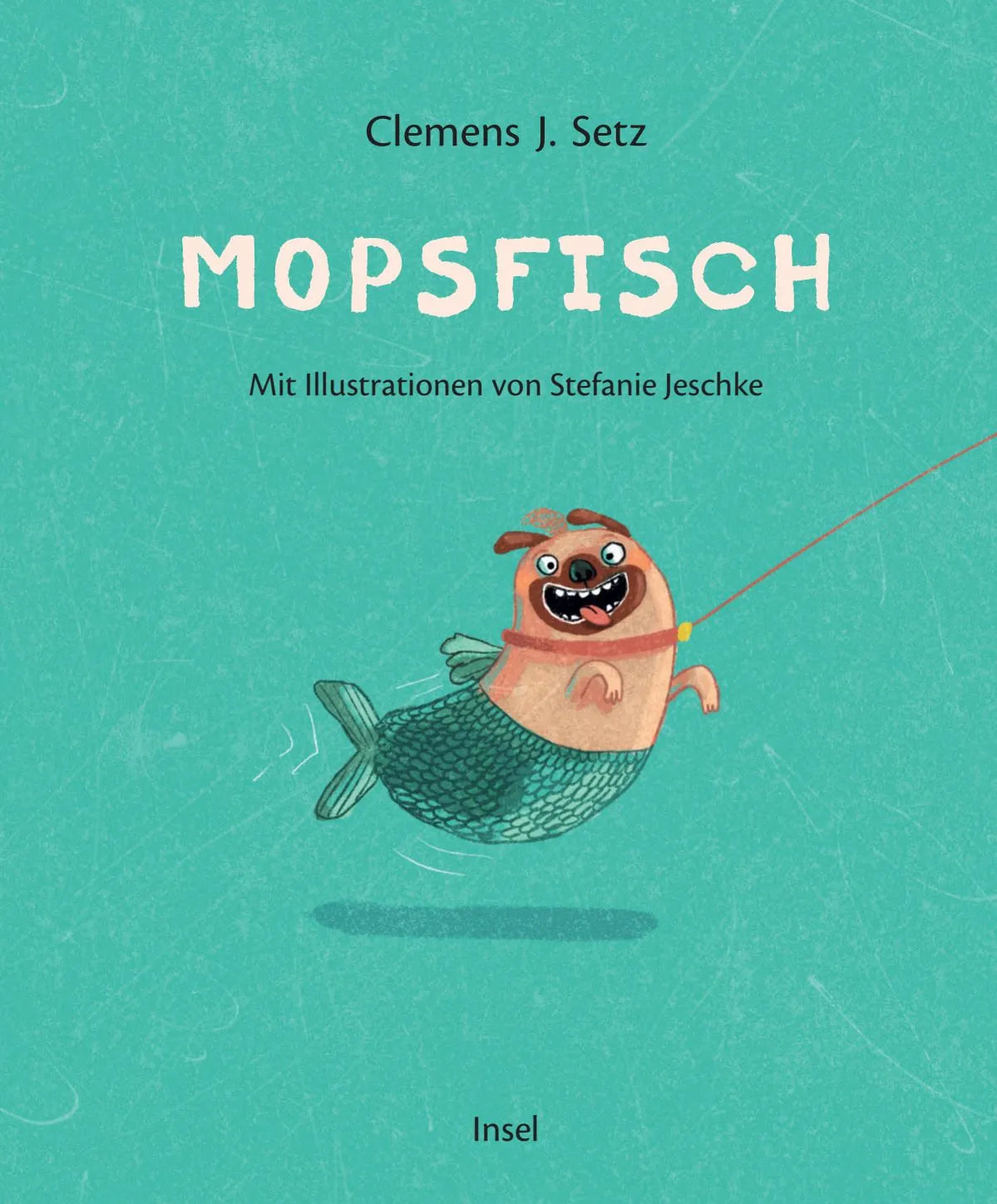 Cover: Mopsfisch (Hardcover) von Clemens J. Setz