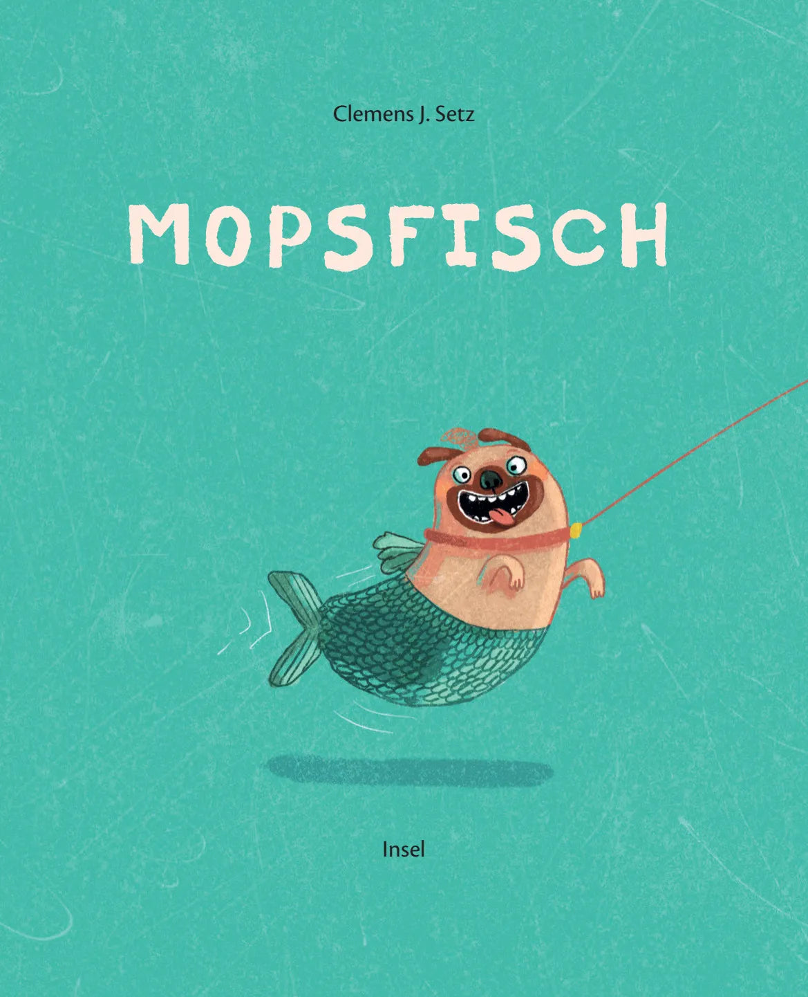 Cover: Mopsfisch (Hardcover) von Clemens J. Setz
