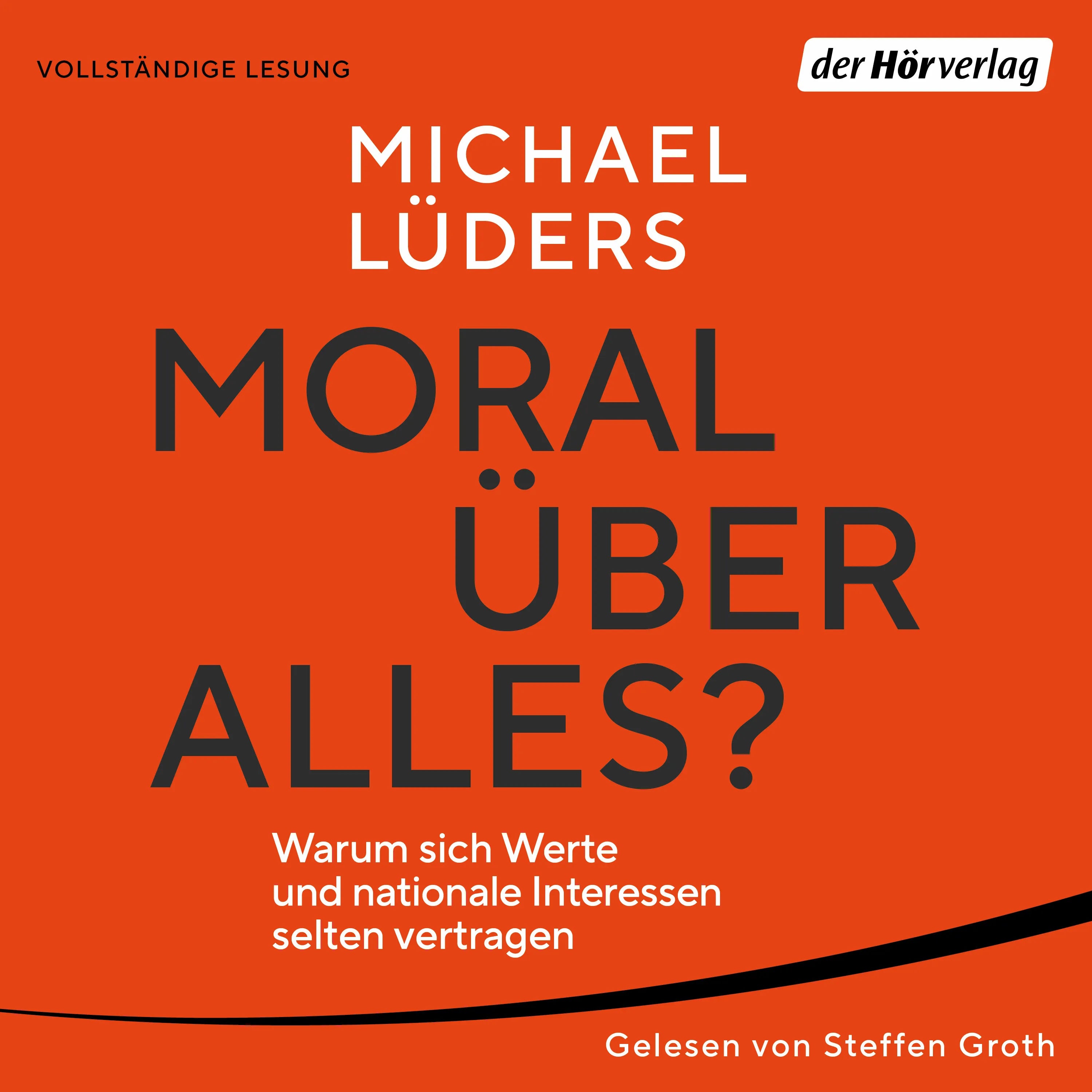 Cover: Moral über alles? (Hörbuch Download) von Michael Lüders