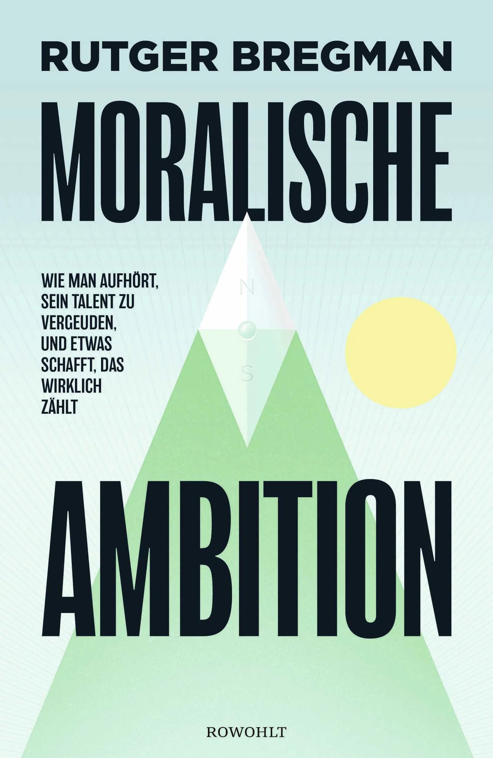 Buchcover von 'Moralische Ambition' - Gebundene Ausgabe von Rutger Bregman