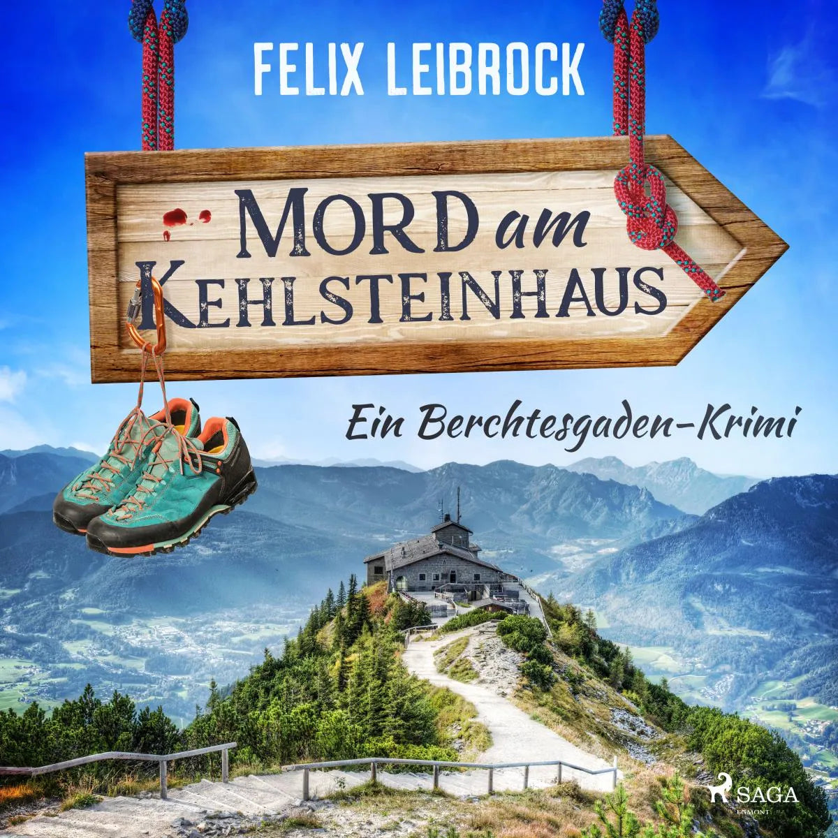 Cover: Mord am Kehlsteinhaus (Hörbuch Download) von Felix Leibrock