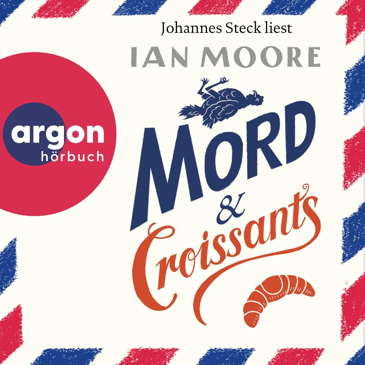 Cover: Mord & Croissants (Hörbuch Download) von Ian Moore