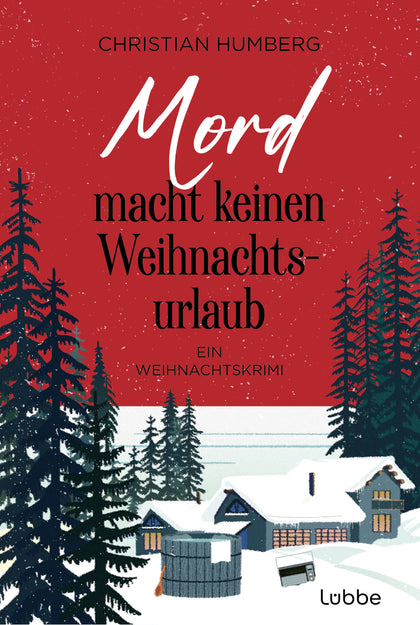 Buchcover von 'Mord macht keinen Weihnachtsurlaub' - Gebundene Ausgabe von Christian Humberg