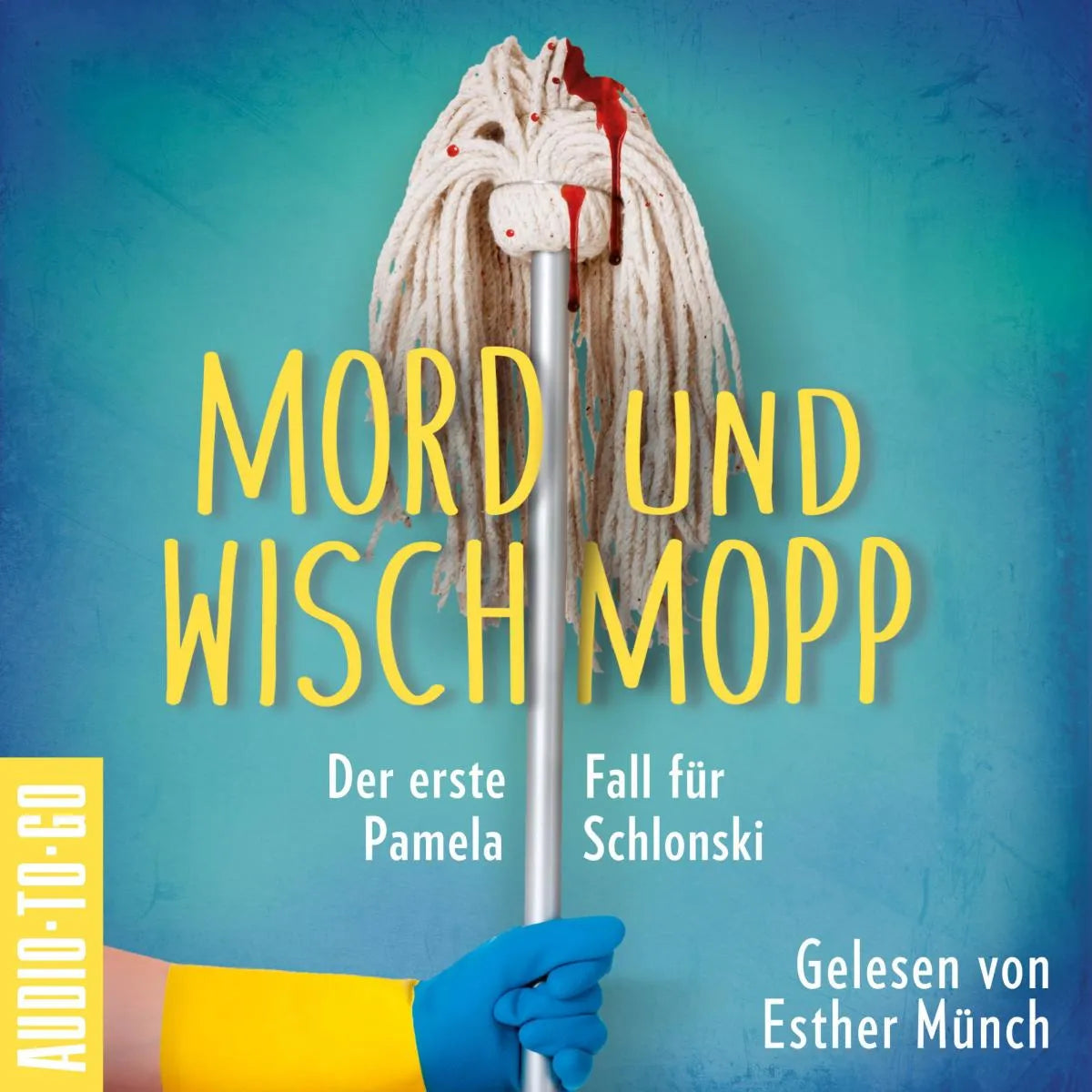 Cover: Mord und Wischmopp - Pamela Schlonskis erster Fall (Hörbuch Download) von Mirjam Munter