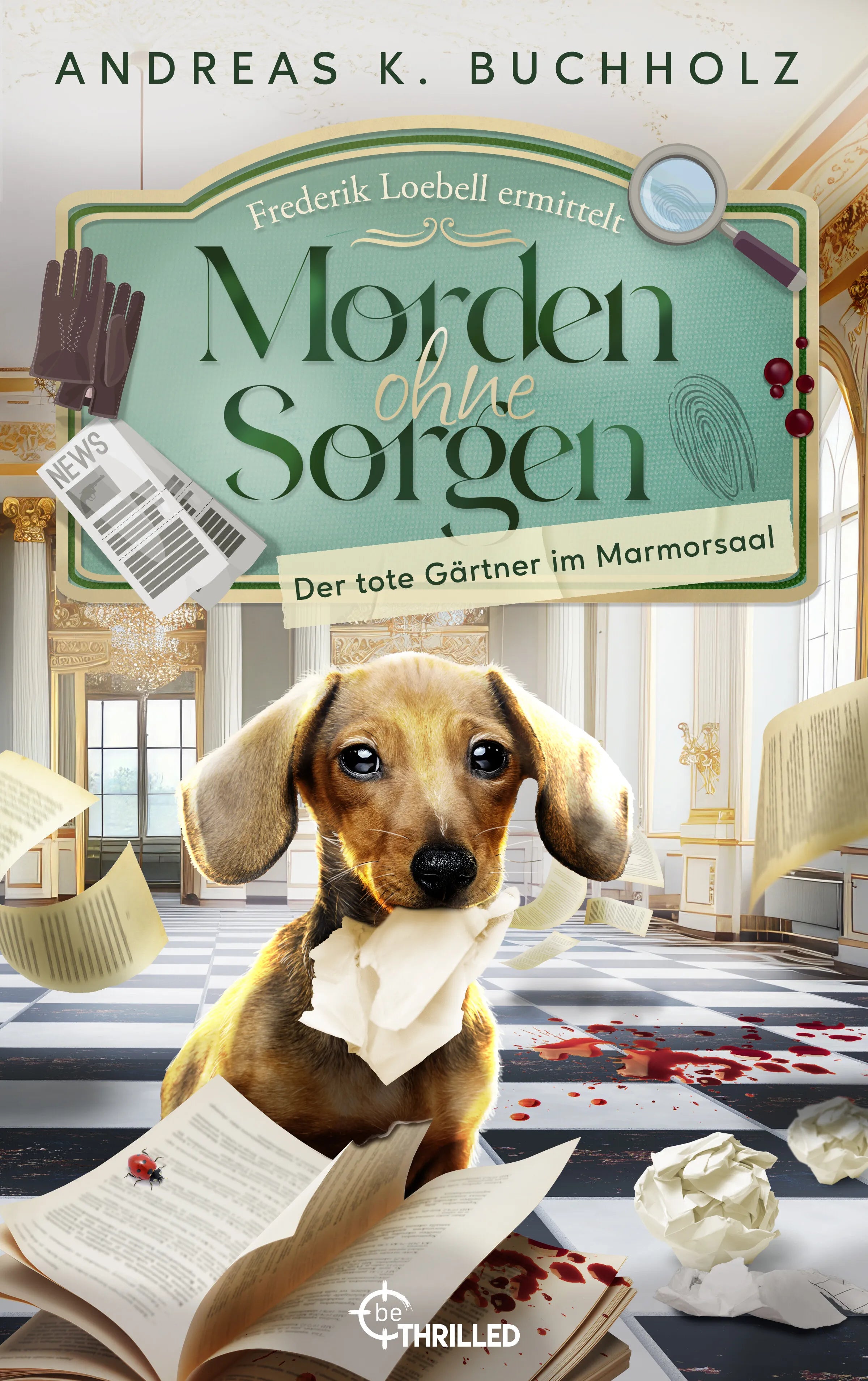 Cover: Morden ohne Sorgen - Der tote Gärtner im Marmorsaal (E-Book) von Andreas K. Buchholz