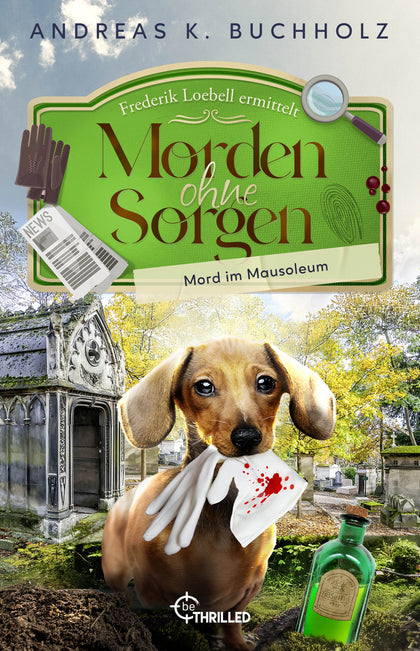 Buchcover von 'Morden ohne Sorgen - Mord im Mausoleum' - Taschenbuch von Andreas K. Buchholz