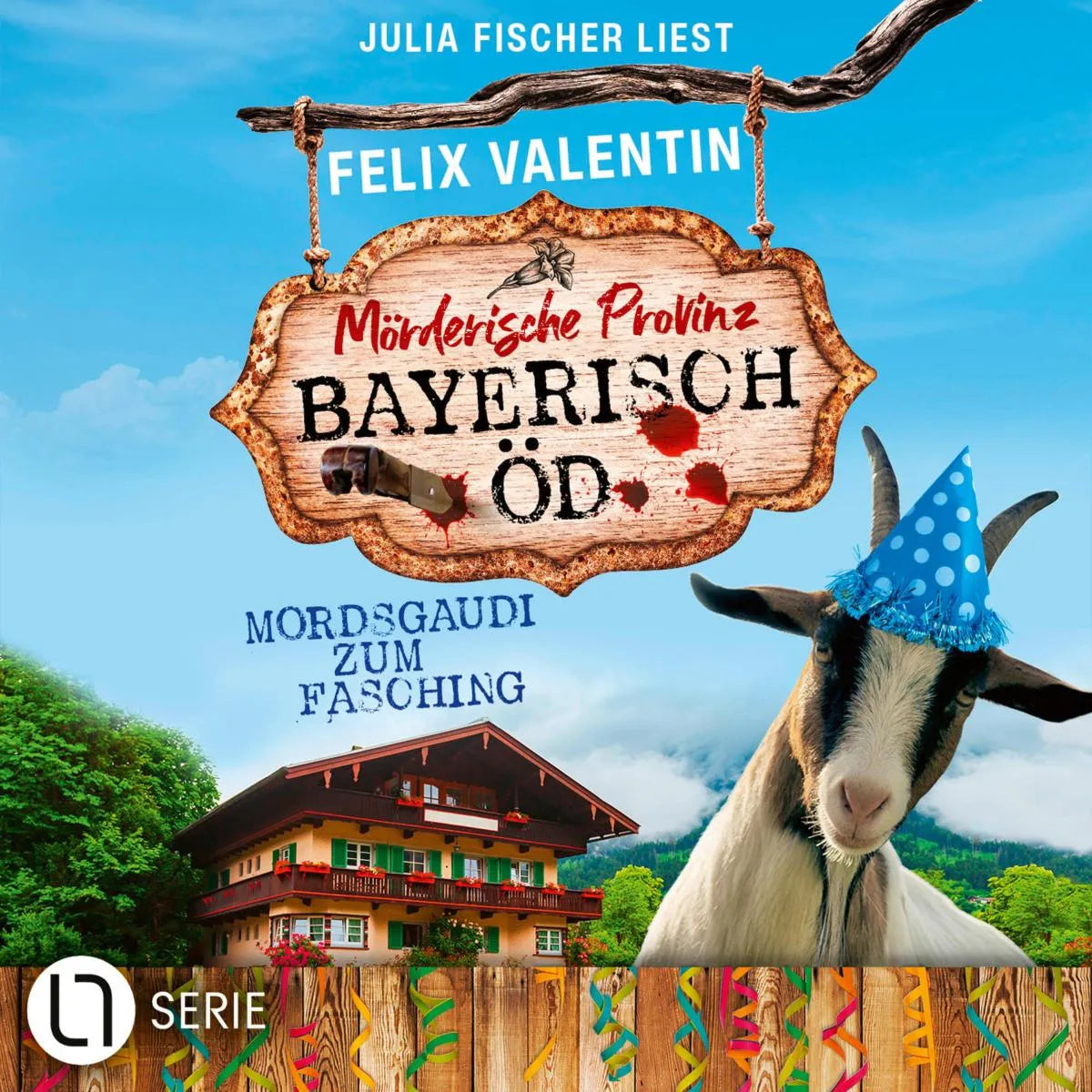 Cover: Mordsgaudi zum Fasching (Hörbuch Download) von Felix Valentin