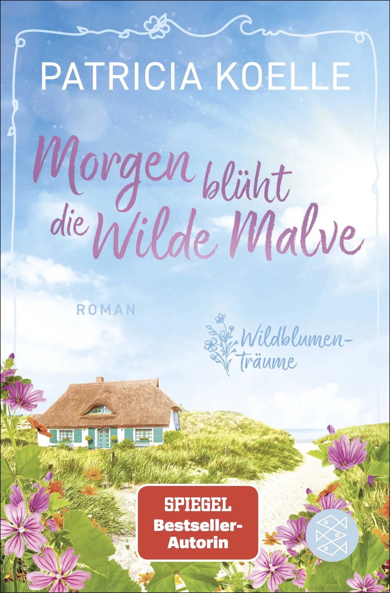 Buchcover von 'Morgen blüht die Wilde Malve' - Taschenbuch von Patricia Koelle