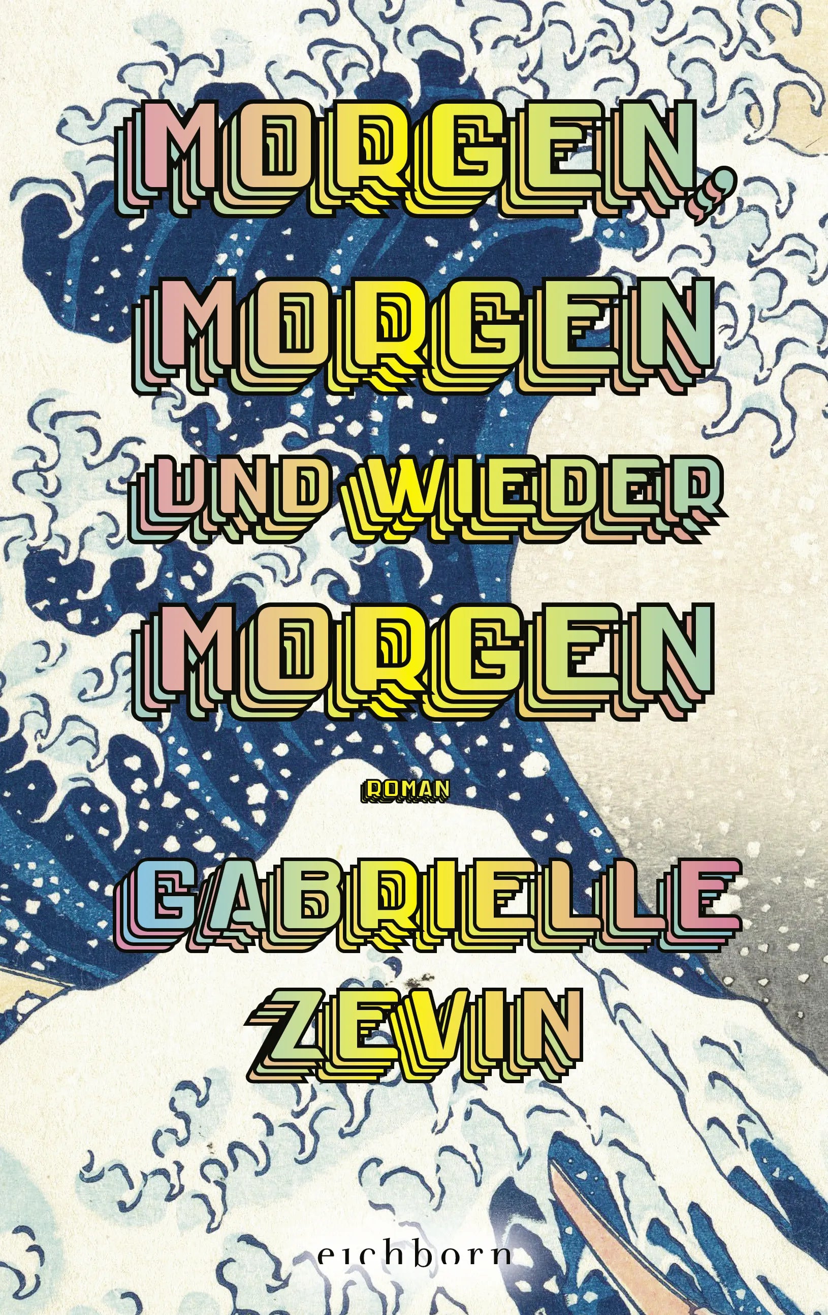 Buchcover von 'Morgen, morgen und wieder morgen' - Gebundene Ausgabe von Gabrielle Zevin