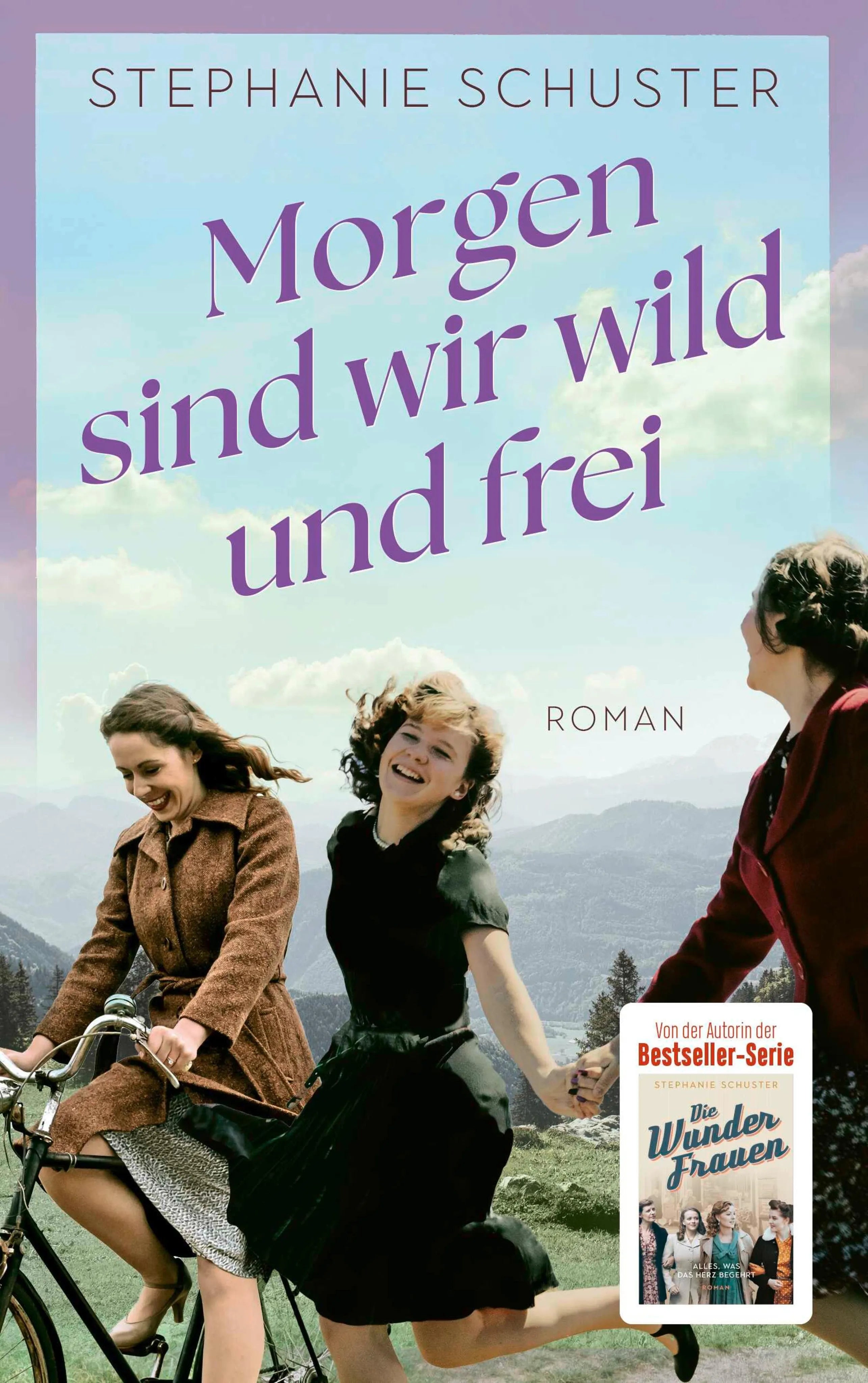 Cover: Morgen sind wir wild und frei (E-Book) von Stephanie Schuster