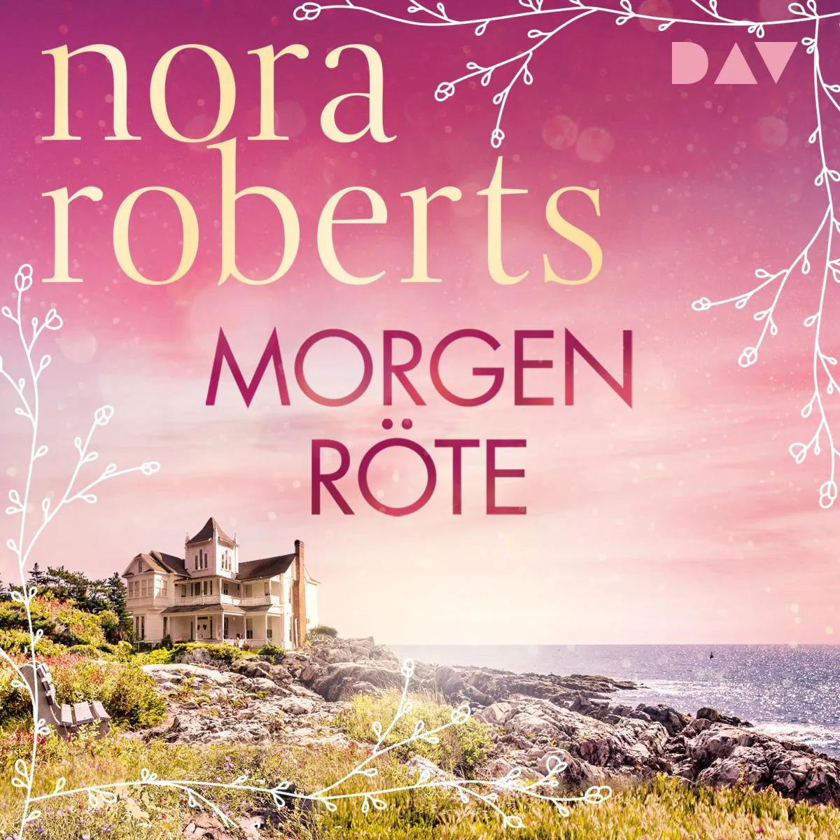 Cover: Morgenröte. Die Frauen von Maine 1 (Hörbuch Download) von Nora Roberts
