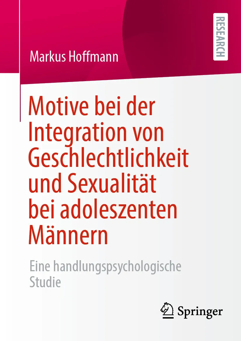 Cover: Motive bei der Integration von Geschlechtlichkeit und Sexualität bei adoleszenten Männern (E-Book) von Markus Hoffmann