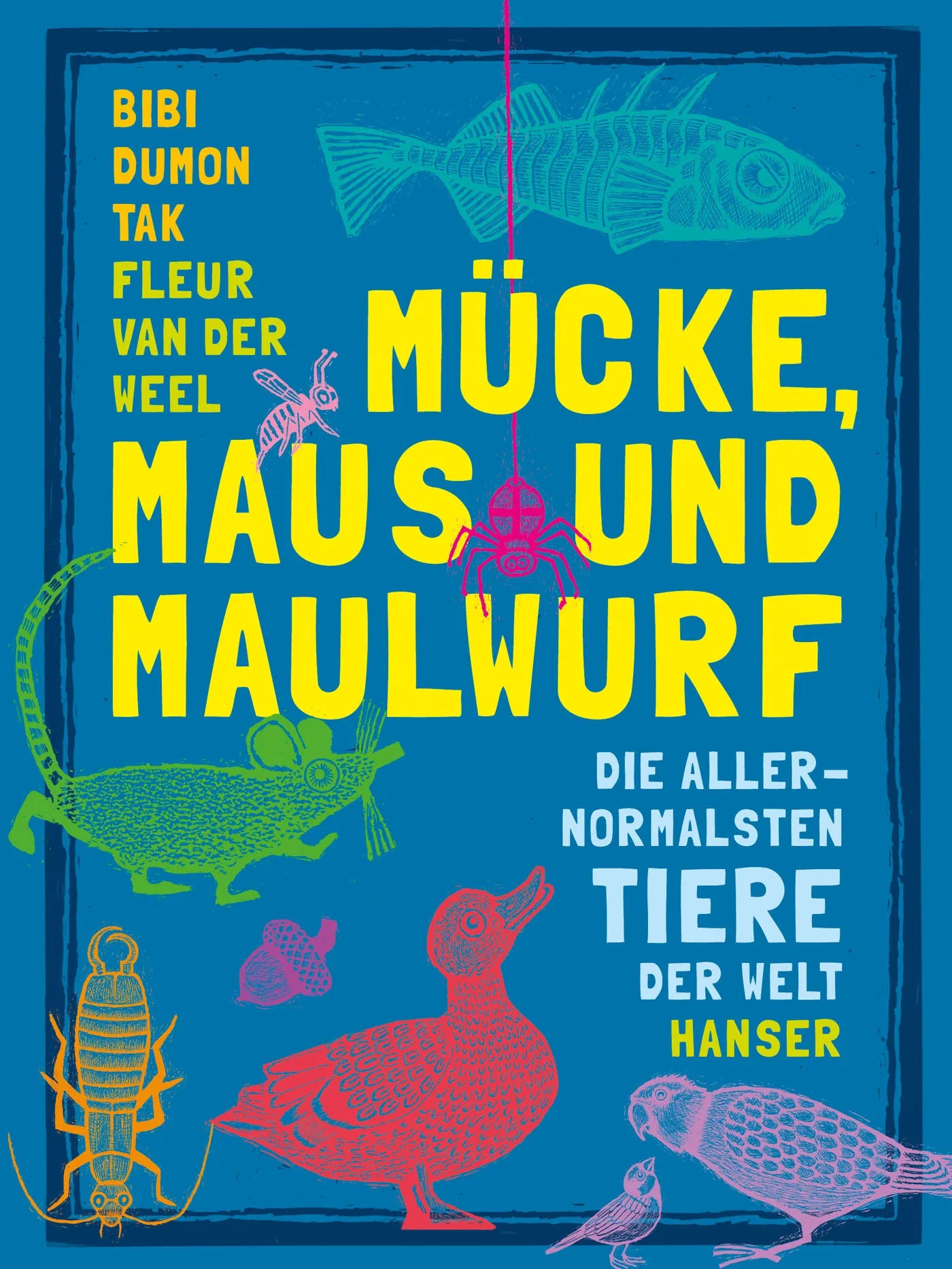 Buchcover von 'Mücke, Maus und Maulwurf' - Gebundene Ausgabe von Bibi Dumon Tak