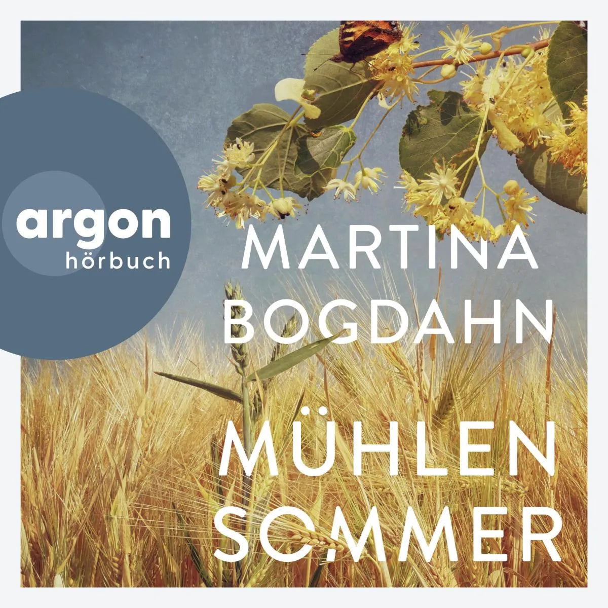 Cover: Mühlensommer (Hörbuch Download) von Martina Bogdahn