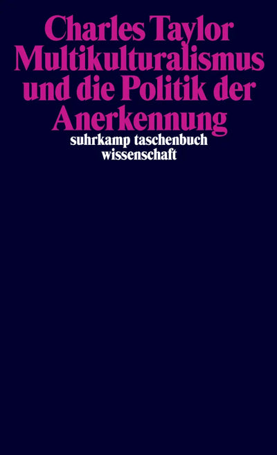 Multikulturalismus und die Politik der Anerkennung