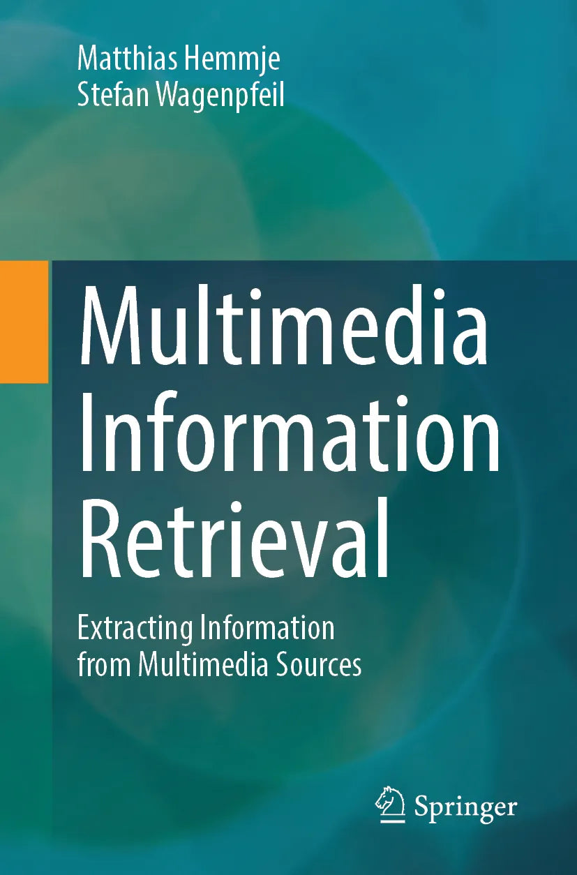 Cover: Multimedia Information Retrieval (E-Book) von Matthias Hemmje