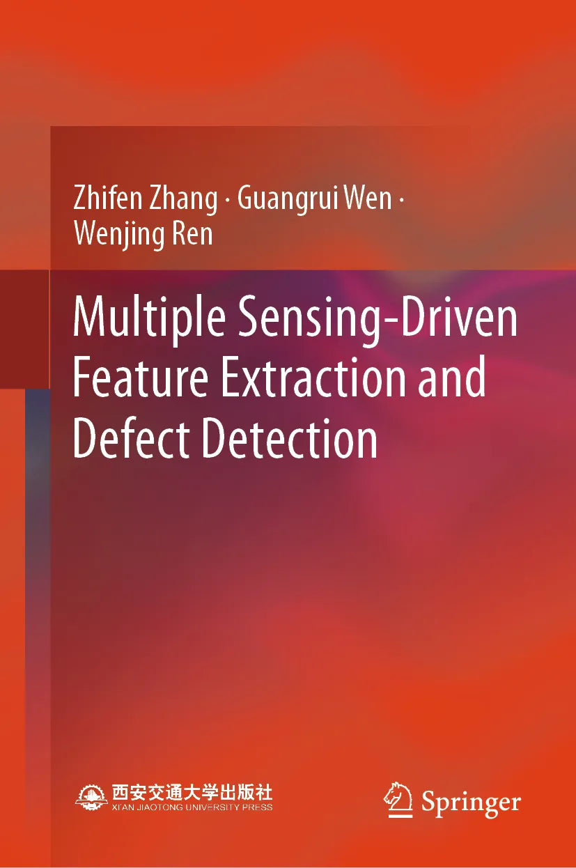 Cover: Multiple Sensing-Driven Feature Extraction and Defect Detection (E-Book) von Zhifen Zhang
