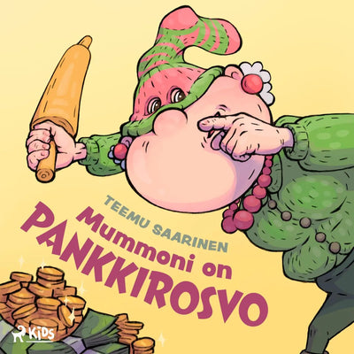 Mummoni on pankkirosvo