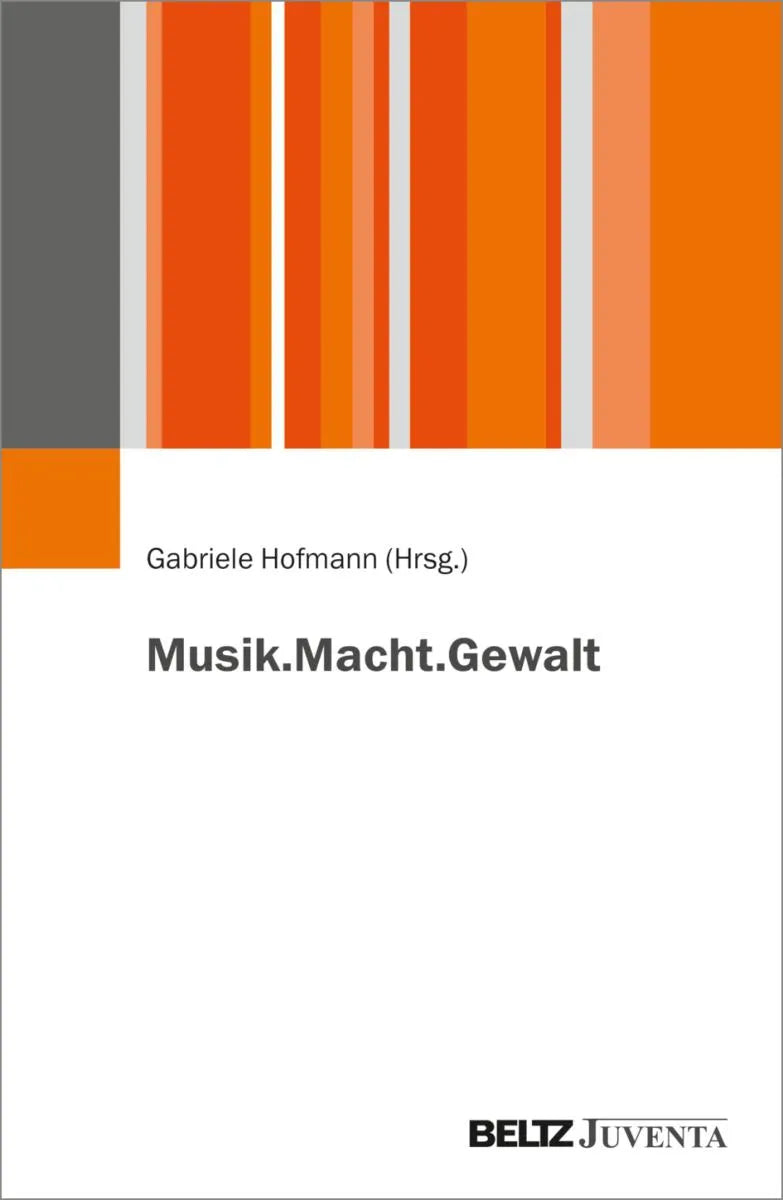 Cover: Musik.Macht.Gewalt (E-Book) von Gabriele Hofmann