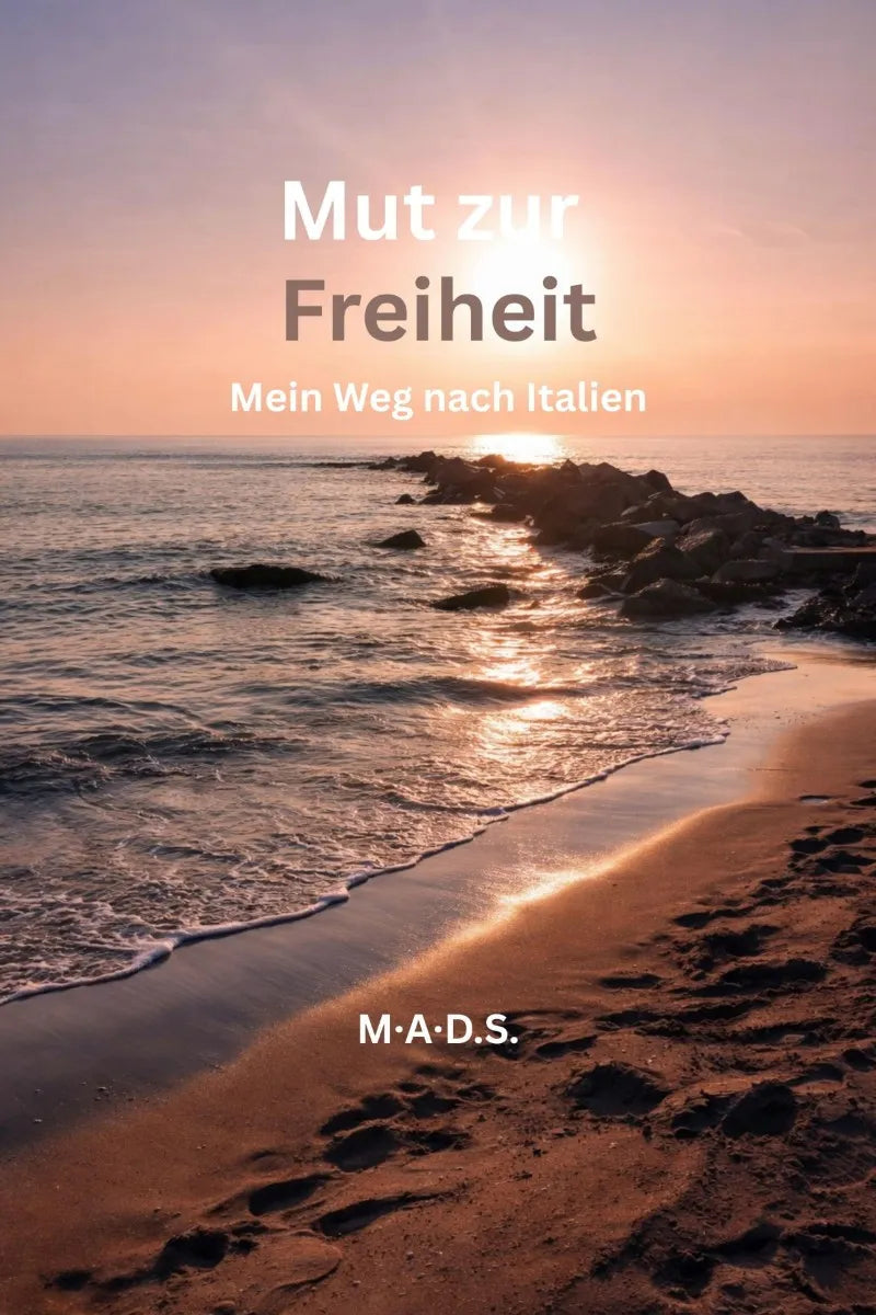 Cover: Mut zur Freiheit (E-Book) von M·A·D.S.