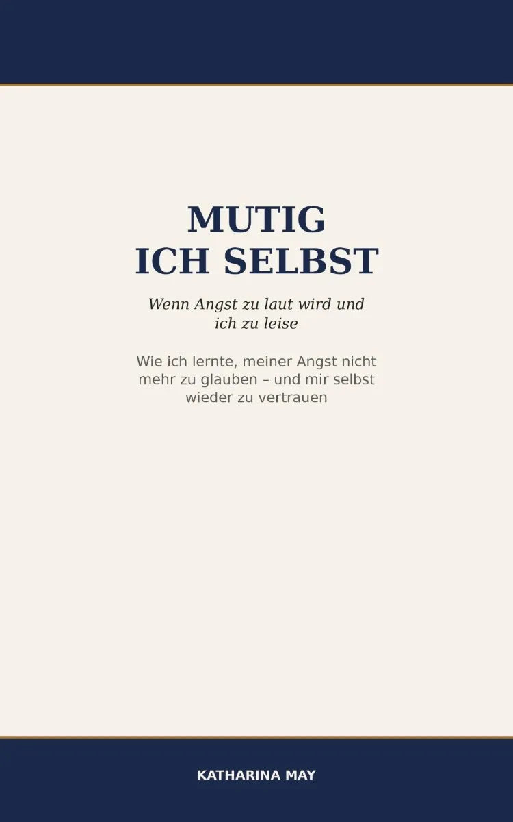Cover: Mutig ich selbst (E-Book) von Katharina May