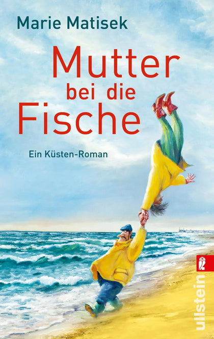 Buchcover von 'Mutter bei die Fische' - Taschenbuch von Marie Matisek
