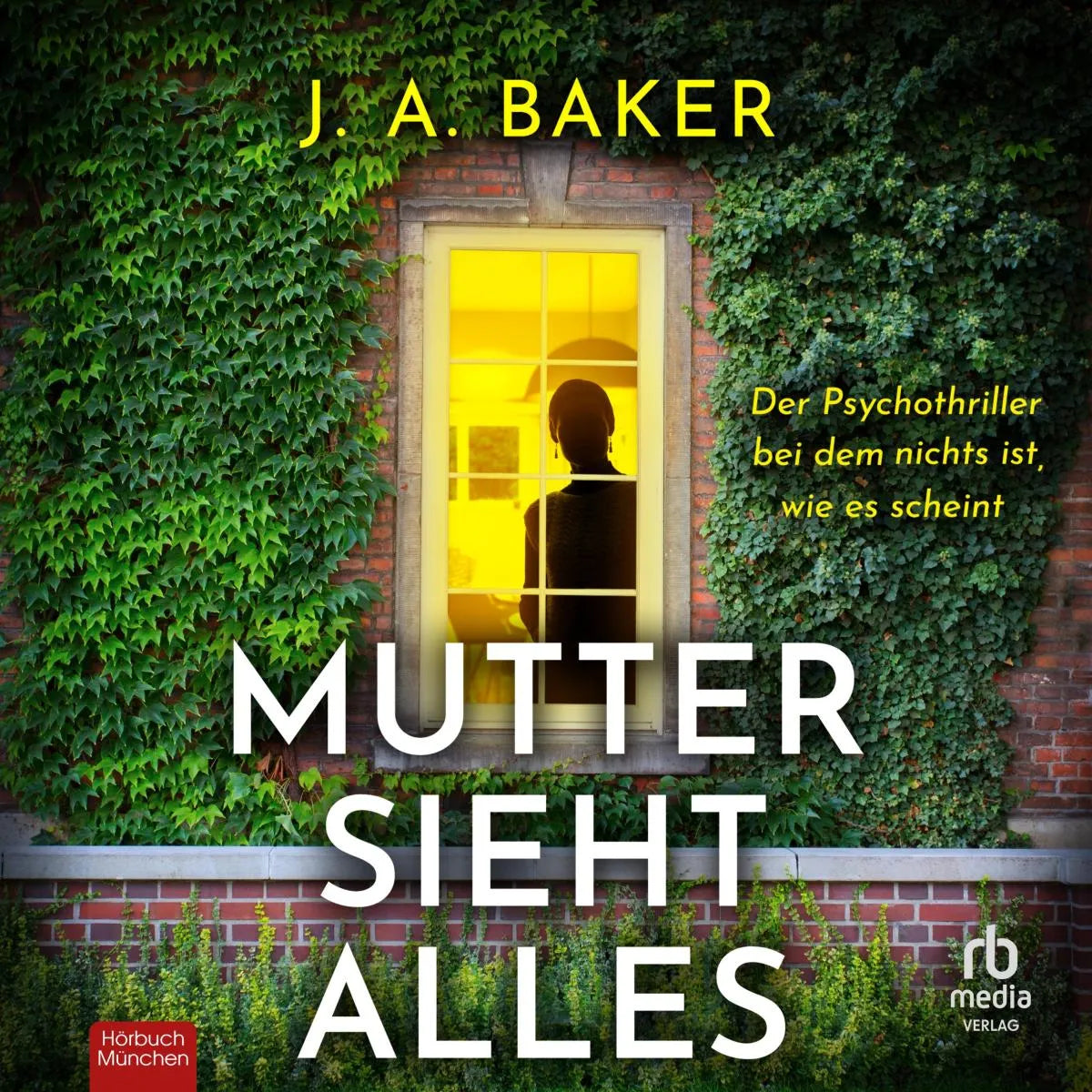 Cover: Mutter sieht alles (Hörbuch Download) von J. A. Baker