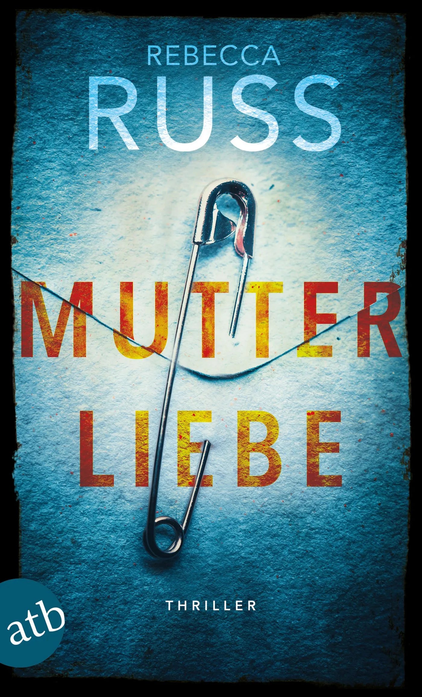 Buchcover von 'Mutterliebe' - Taschenbuch von Rebecca Russ