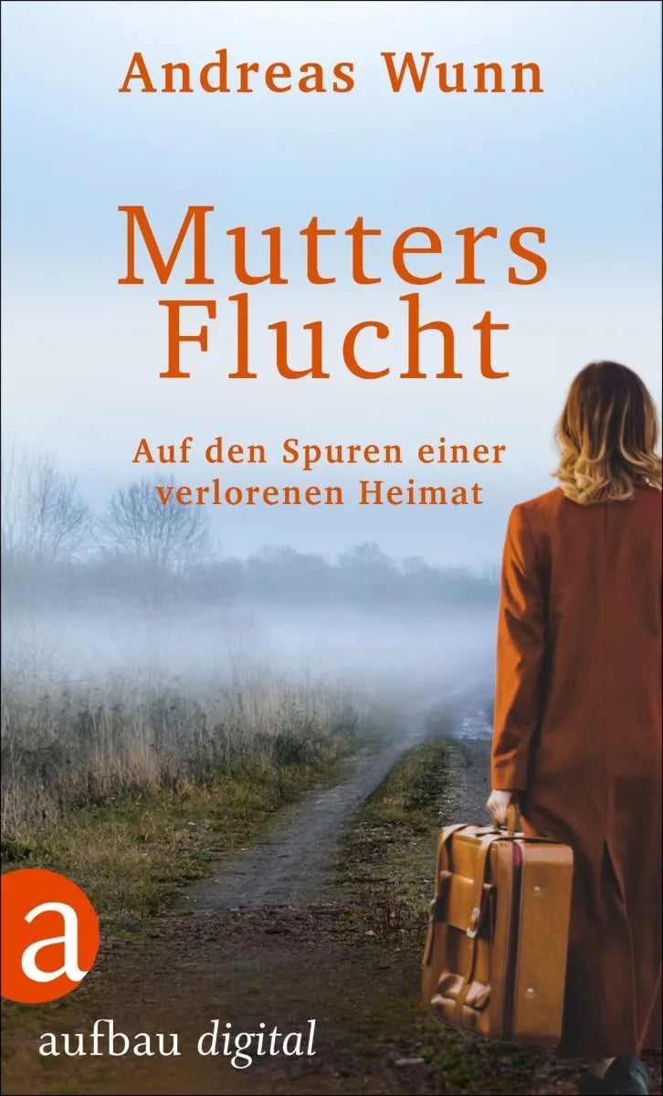 Cover: Mutters Flucht (E-Book) von Andreas Wunn