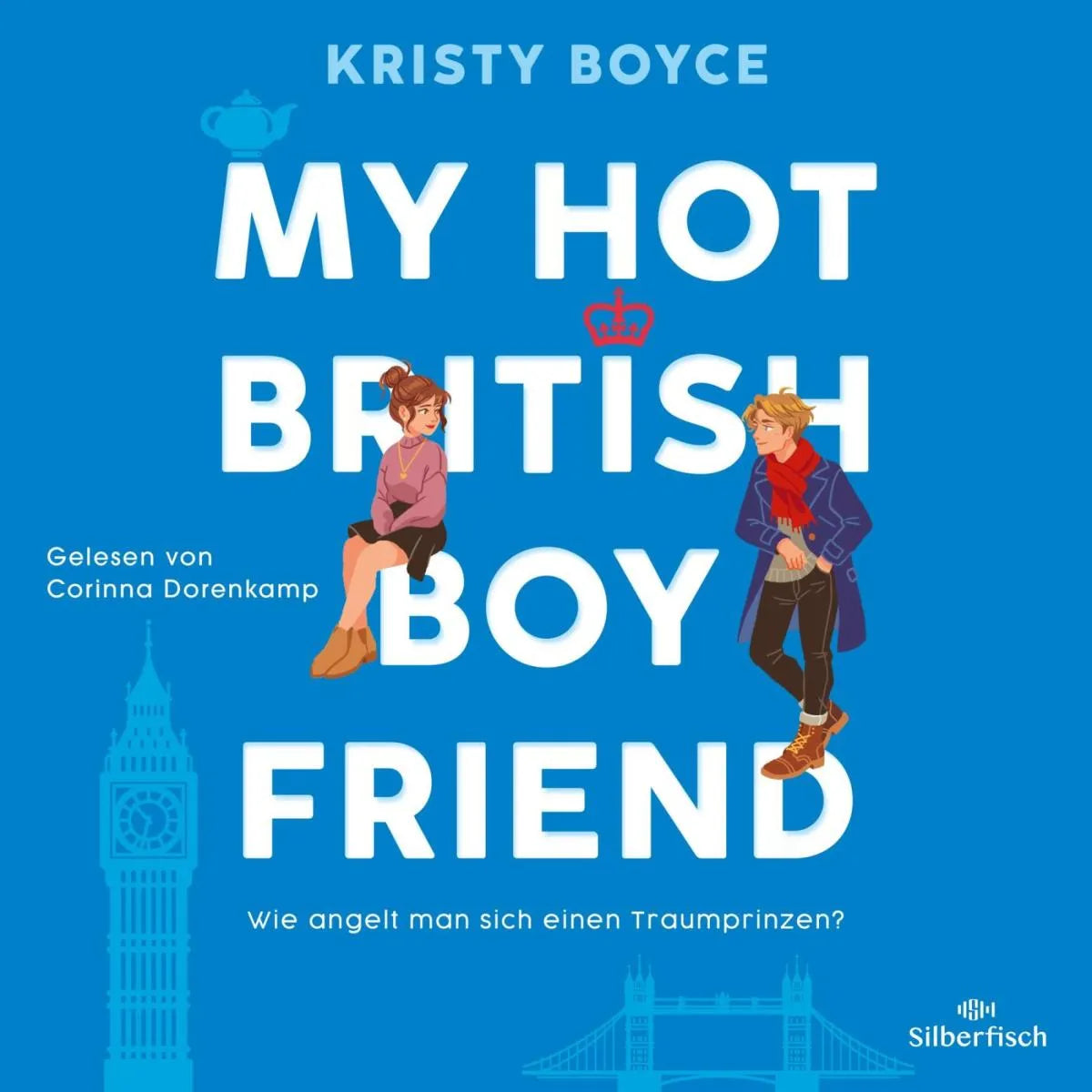 Cover: My Hot British Boyfriend (Hörbuch Download) von Kristy Boyce